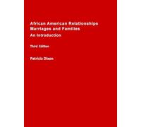 African American Relationships, Marriages, and Families-An Introduction: For Courses, Couples Therapy, and Self-Help
