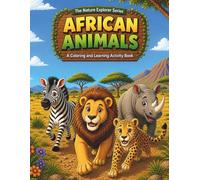 African Animals: A Coloring and Learning Activity Book