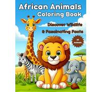 African Animals Coloring Book: Discover Wildlife & Fascinating Facts