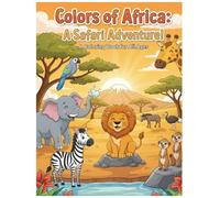 African Animals Coloring Book for All Ages : Fun Educational Safari Adventure with Lions, Elephants, Giraffes, Zebras, and More!