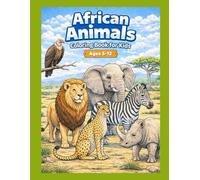 African Animals Coloring Book for Kids: Ages 5-12