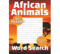 African Animals Word Search Puzzle Book: Fun and Easy Word Searches Featuring African Animals | Over 50 Puzzles | 110 Pages | 8.5x11 Inches…Gift for Vacations, Holidays and Free Time