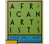 African artists. From 1882 to now. Ediz. a colori