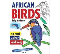 African Birds To Read, Colour and Keep