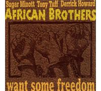 African Brothers - Want Some Freedom