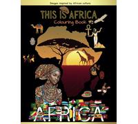 African Colouring Book: Images inspired by African Culture