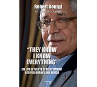 Robert Bourgi Frédéric Lejeal "They Know I Know Everything" (Tascabile)