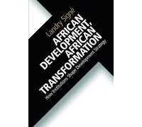 African Development, African Transformation: How Institutions Shape Develo...