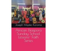 African Diaspora Sunday School Lessons- Faith Series