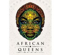 African Dot Queens: A Coloring Book for Strong Women and Girls.
