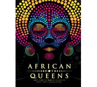 African Dot Queens: Women's Dot Art Coloring, Celebrating Beauty, Pride & African Culture.