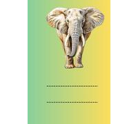 AFRICAN ELEPHANT: ANIMALS OF THE WORLD, Positive affirmations, Motivational and inspirational notebook, Animal notebook, Birthday gifts, Notebook gifts, Anniversary gifts, For all...