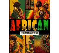 African Ephemera Collection: Celebrate the Spirit and Beauty of Africa with this High-Quality African-Inspired Imagery and Fussy Cut