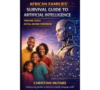 African Families’ AI Survival Guide: Prepare Today or Fall Behind Tomorrow