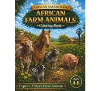 African Farm Animals Coloring Book: Discover Africa's Farm animals