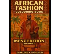 African Fashion Colouring Book: Menz Edition (Volume 3)