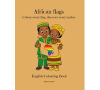 AFRICAN FLAGS: Colour every flag, discover every nation