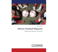 African Football Migrants: Diaspora and Identity. 2nd Edition