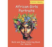 African Girls Portraits Coloring Book for Adults: 30+ Beautiful Simple Stress Relief African Beauty Girl Coloring Pages for Adults, Teens Relaxations