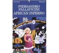African inferno [Paperback] [Mar 16, 2009] Pallavicini, Piersandro