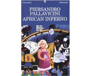 African inferno [Paperback] [Mar 16, 2009] Pallavicini, Piersandro