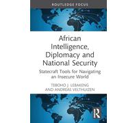 African Intelligence, Diplomacy and National Security: Statecraft Tools for Navigating an Insecure World