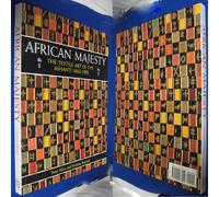African Majesty: The Textile Art of the Ashanti and Ewe