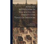 African Methodism in the South, or, Twenty-five Years of Free (Copertina rigida)