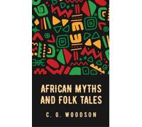 African Myths and Folk Tales (Copertina rigida)