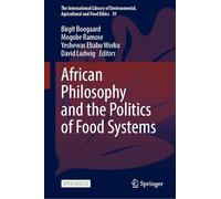 African Philosophy and the Politics of Food Systems: 39