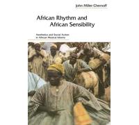 African Rhythm and African Sensibility: Aesthetics and Social Action in African Musical Idioms