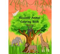 African Savanna Animal Coloring Book: For Kids