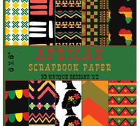 African Scrapbook Paper: 10 Unique Designs X2, Decorative Craft Paper, Tribal art, Scrapbooking supplies, Black History Month - Double Sided 8 x 8" Sheets