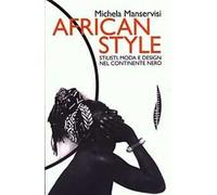 African style. Stilisti, moda e design nel continente nero