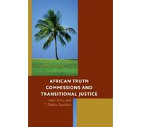 African Truth Commissions and Transitional Justice (Tascabile)