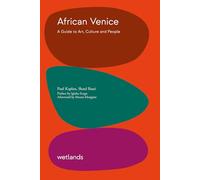 African Venice. A guide to art, culture and people - Kaplan Paul, Bassi Shaul