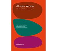African Venice. A guide to art, culture and people