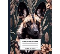 African Wild Dog Composition Notebook: Unique Cover Design with 120 pages of College Ruled Paper - African Wildlife Collection
