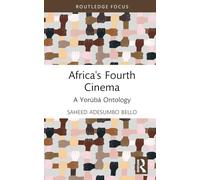 Africa's Fourth Cinema: A Yorùbá Ontology