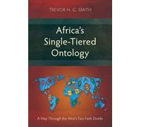 Africa's Single-Tiered Ontology: A Way Through the West's Fact-Faith Divide