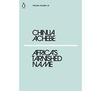 Africa's Tarnished Name: Chinua Achebe