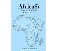 AfricaSì: Raccolta di articoli e saggi brevi