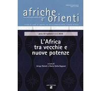 Afriche e orienti (2018). Vol. 1-2: L' Africa tra vecchie e nuove potenze