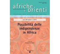 Afriche e Orienti (2019). Vol. 1: Possibilità delle indipendenze in Africa.