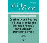 Afriche e Orienti (2020). Vol. 2: Continuity and rupture in Ethiopia under the ethiopian peoples' revolutionary democratic front