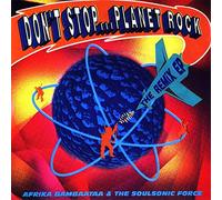 Afrika Bambaataa - Don't stop...planet rock-The remix ep