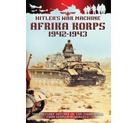 Afrika Korps 1942-1943 by German Archive footage