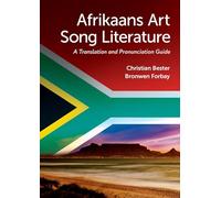 Afrikaans Art Song Literature: A Translation and Pronunciation Guide