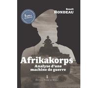 Afrikakorps: Analyse d'une machine de guerre