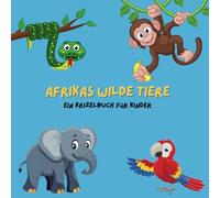 Afrikas wilde Tiere: Ein Malbuch für Kinder